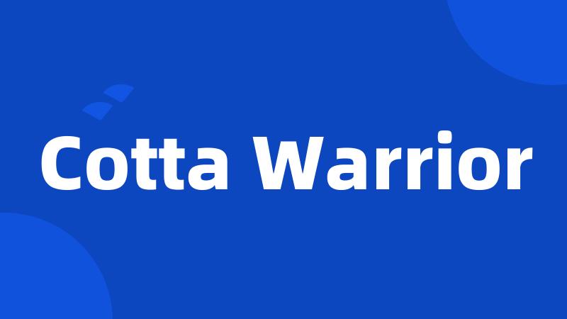 Cotta Warrior