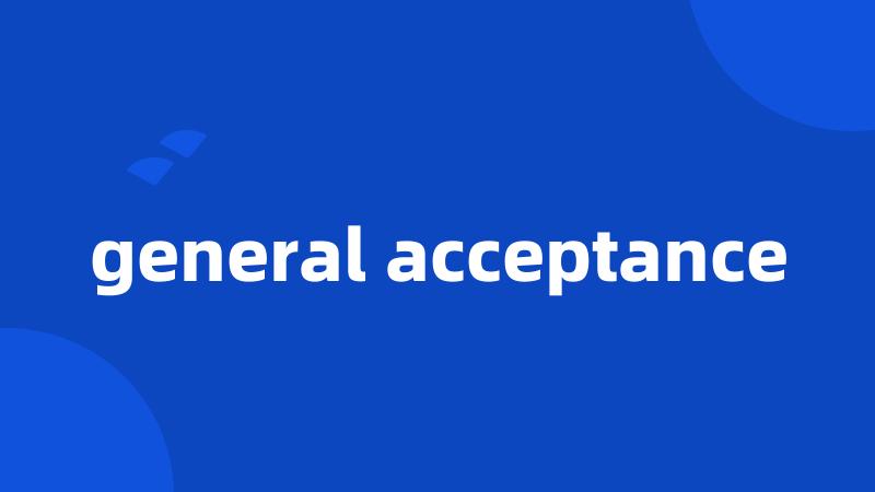 general acceptance