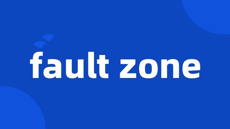 fault zone