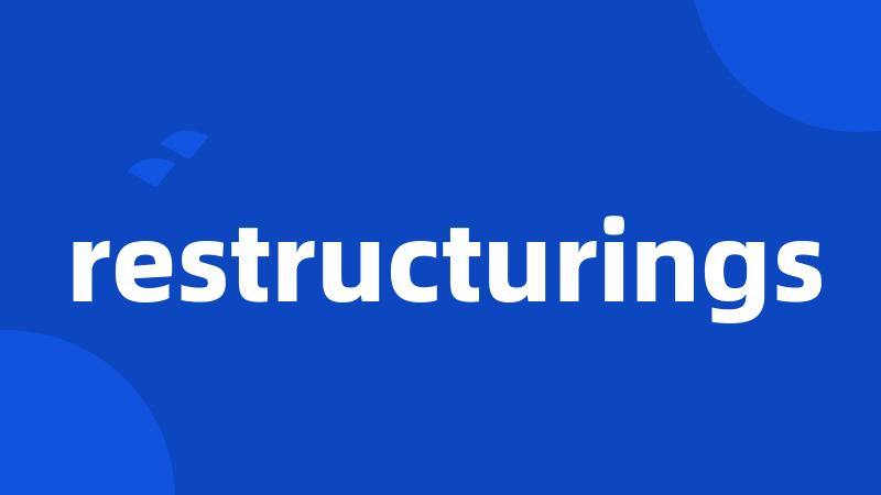 restructurings