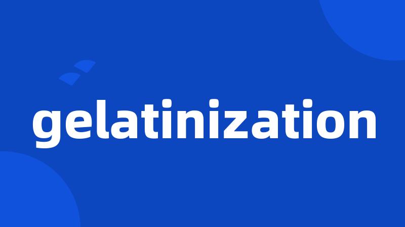 gelatinization