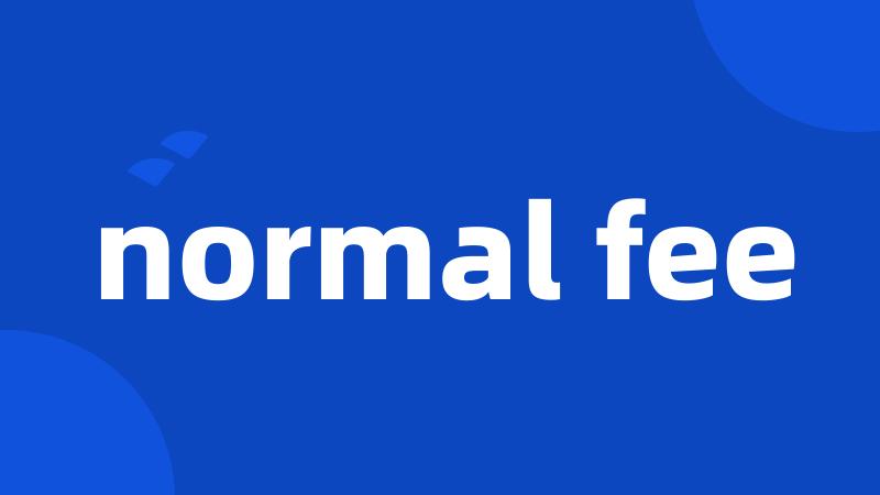 normal fee