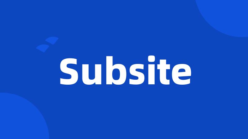 Subsite