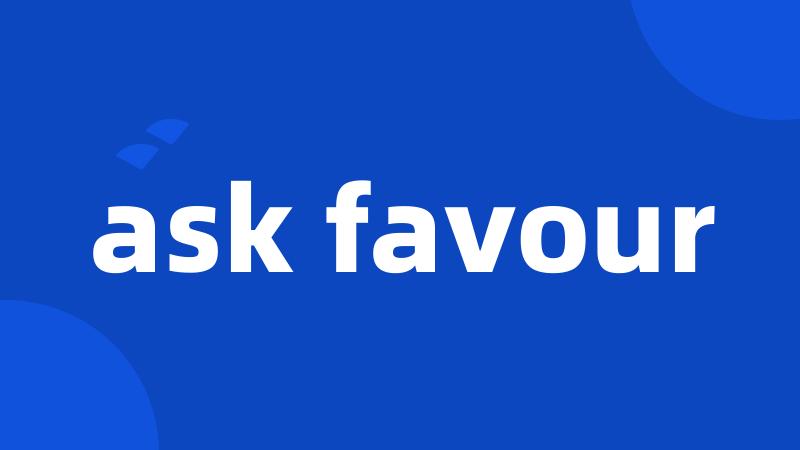 ask favour