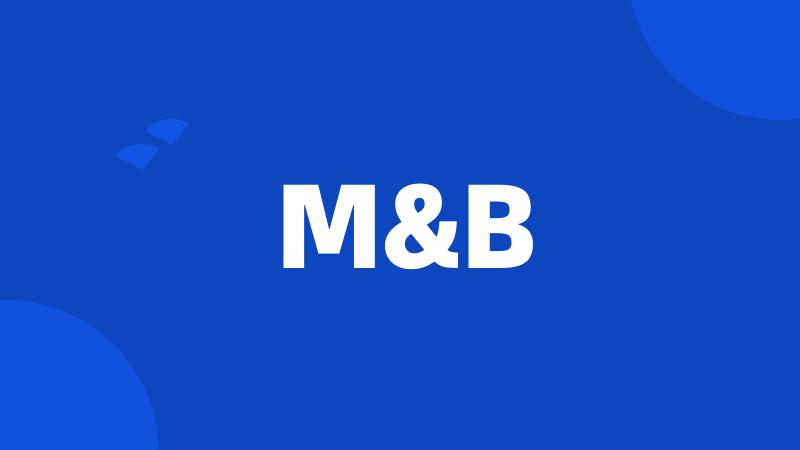 M&B