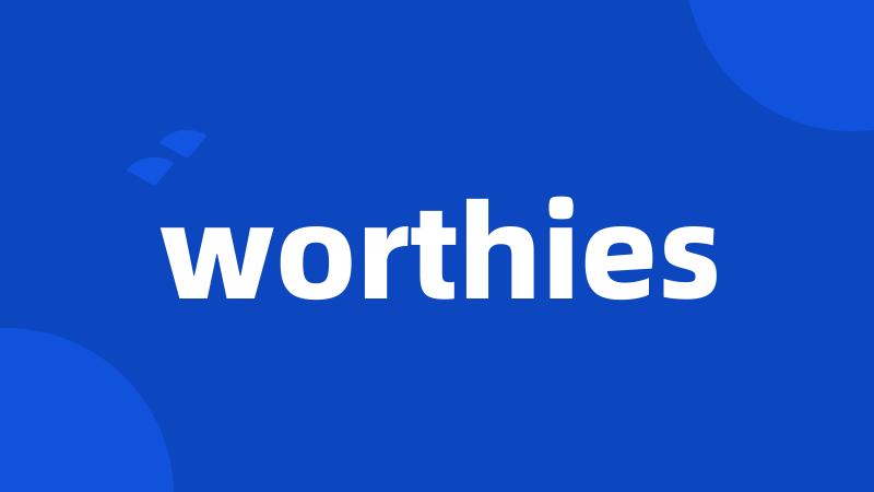 worthies
