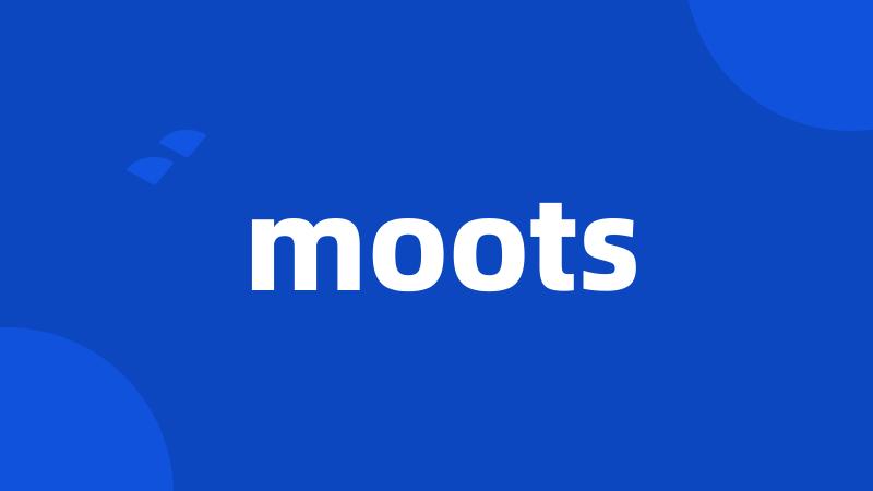 moots