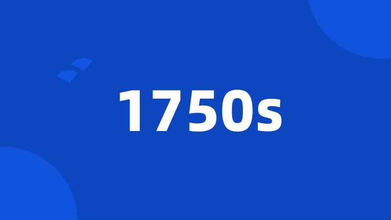 1750s