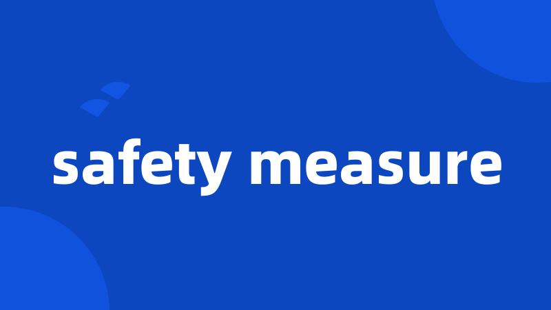 safety measure