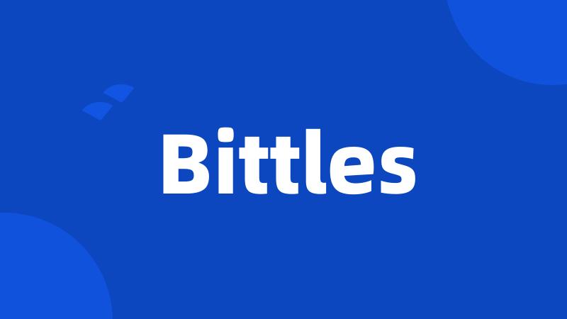 Bittles
