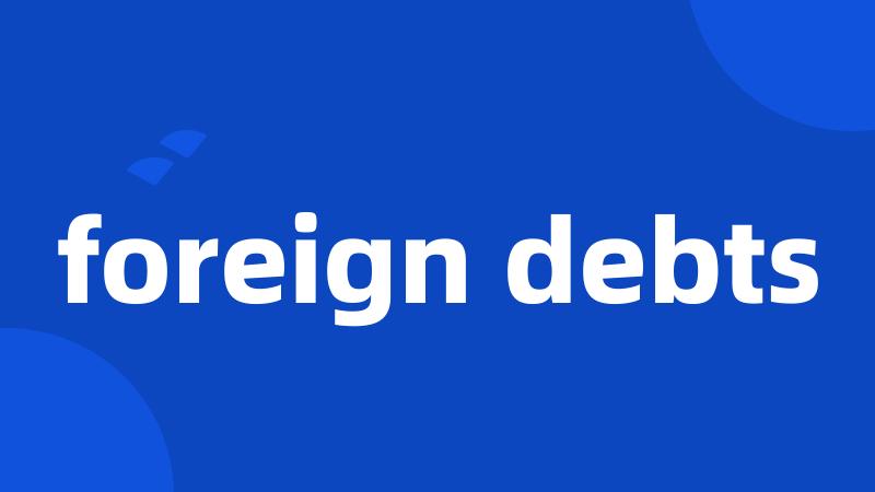 foreign debts