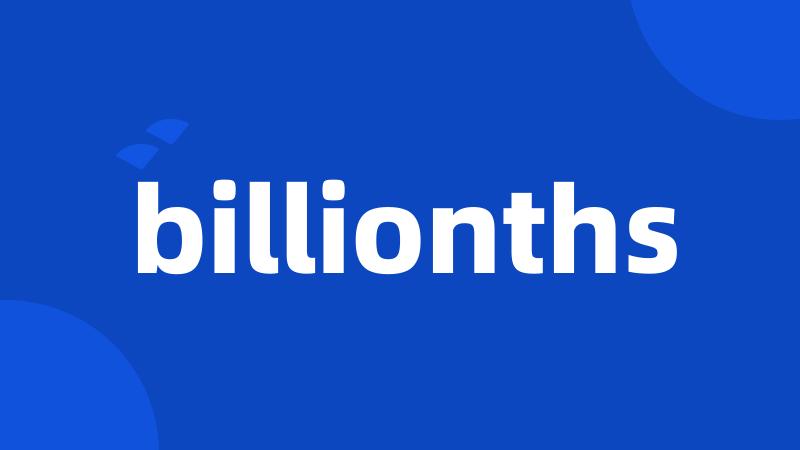 billionths