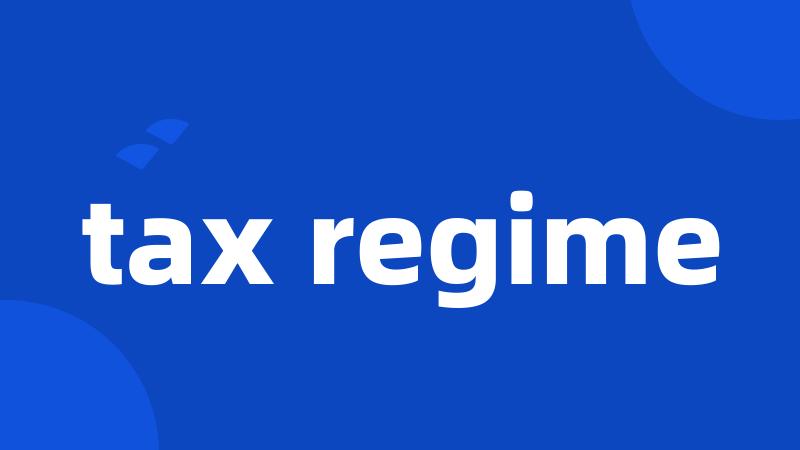 tax regime
