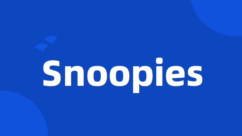 Snoopies