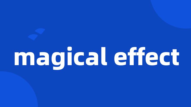 magical effect