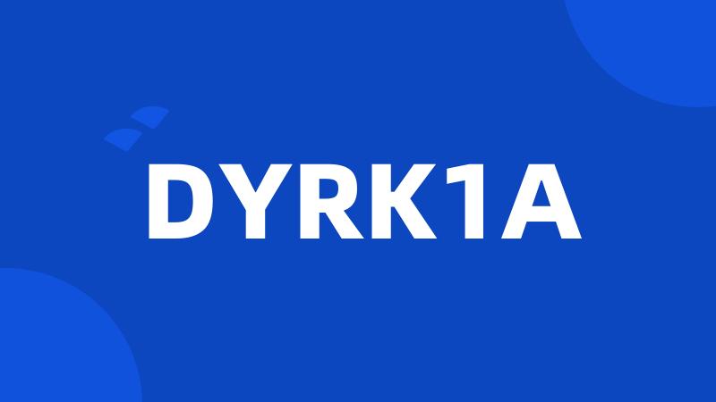 DYRK1A