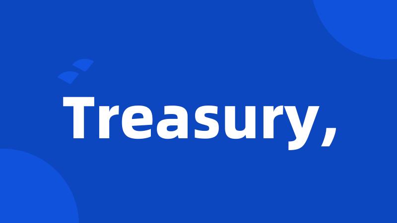 Treasury,