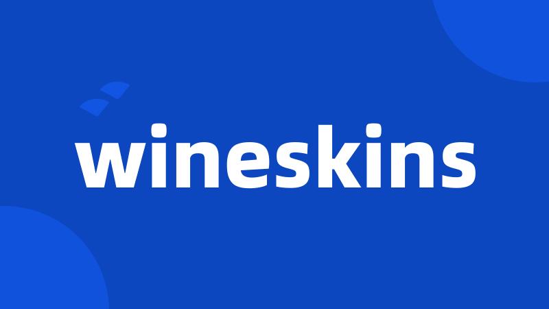 wineskins