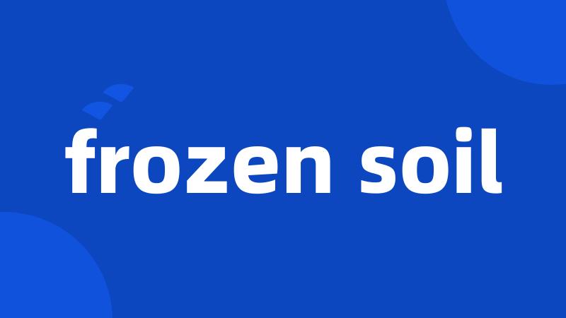 frozen soil