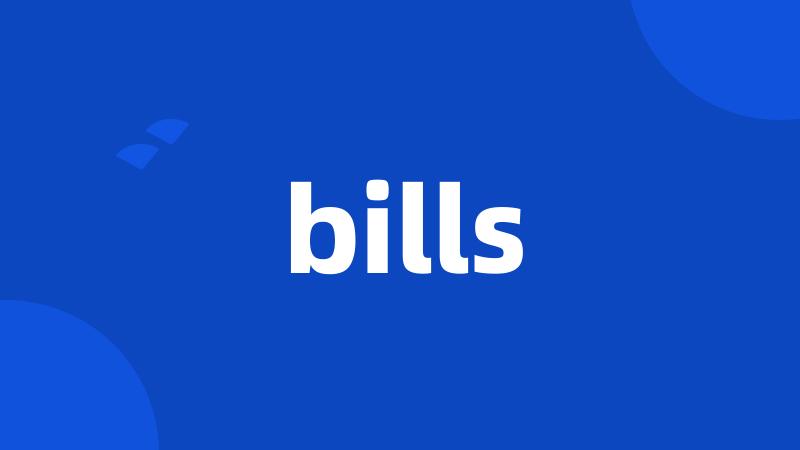 bills