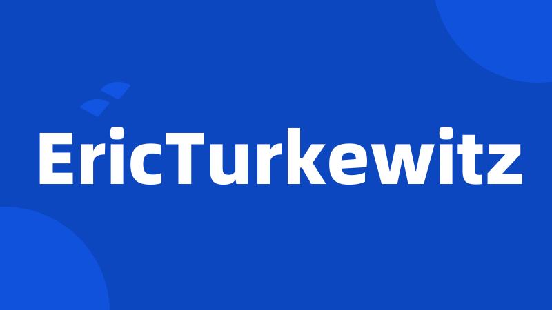 EricTurkewitz