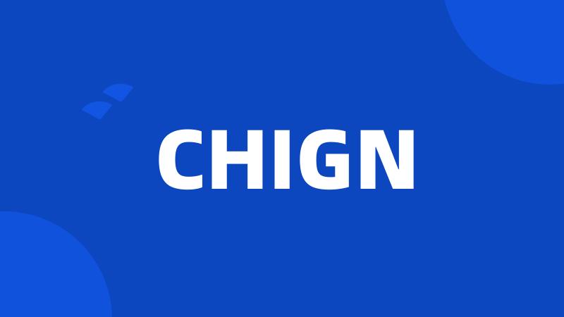 CHIGN