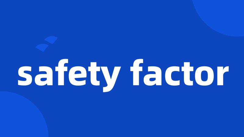 safety factor