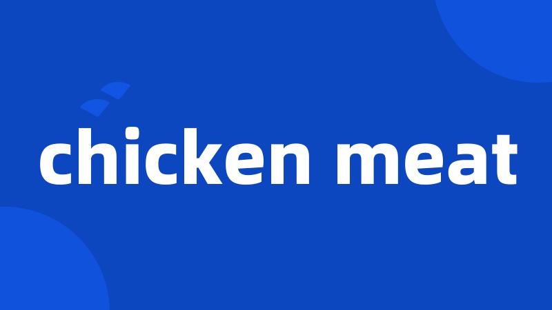 chicken meat