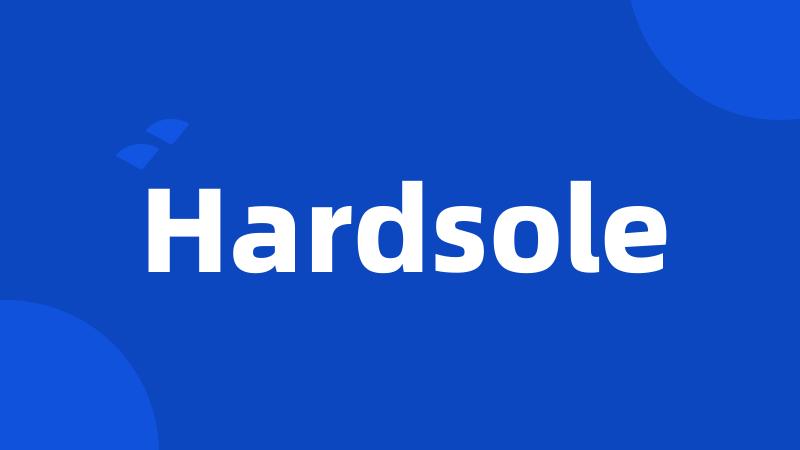 Hardsole