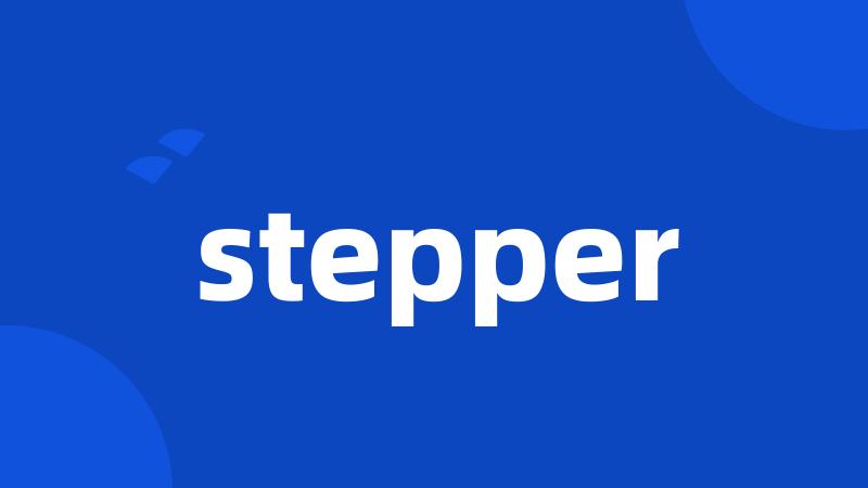 stepper