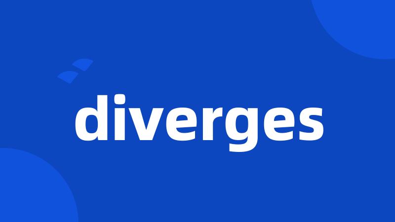 diverges