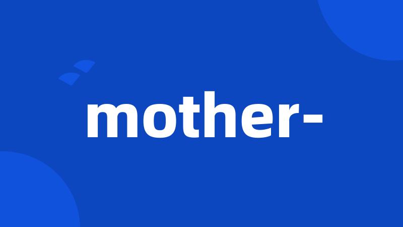 mother-