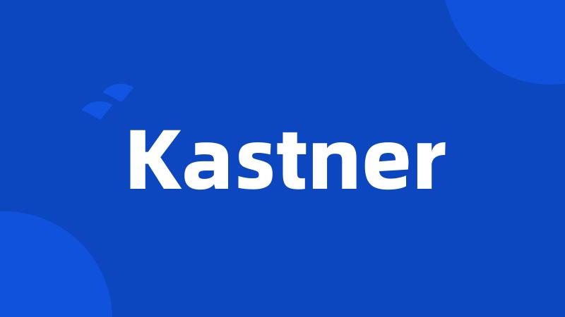 Kastner