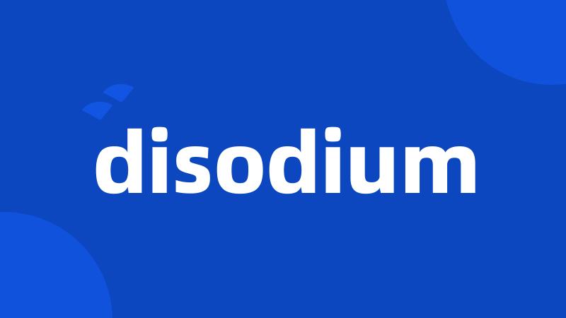 disodium