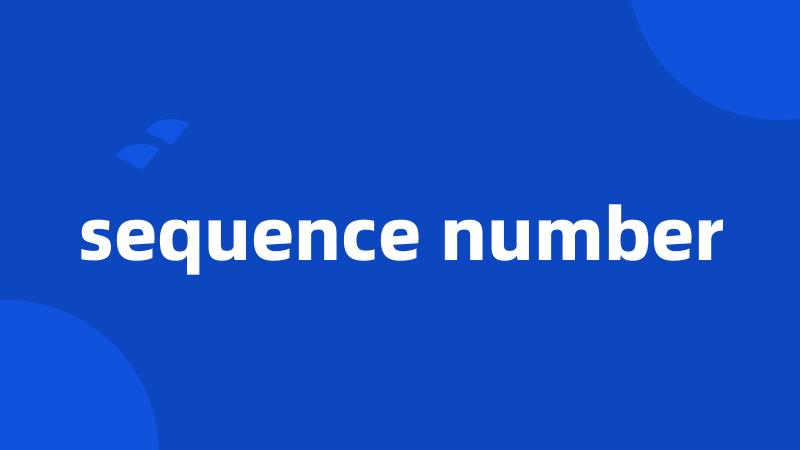 sequence number