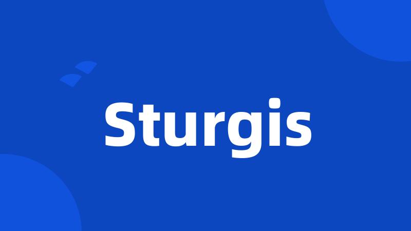 Sturgis