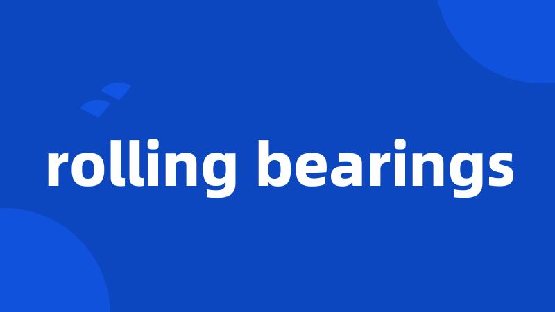 rolling bearings