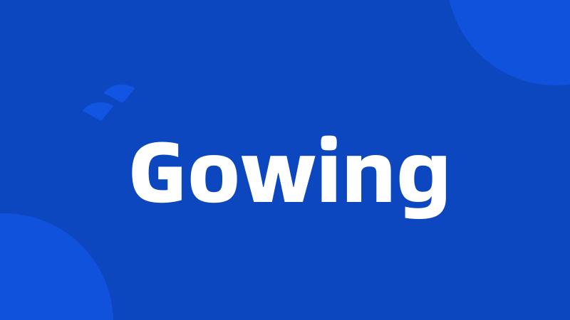 Gowing