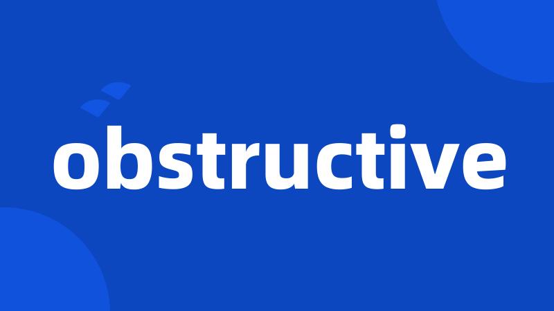obstructive