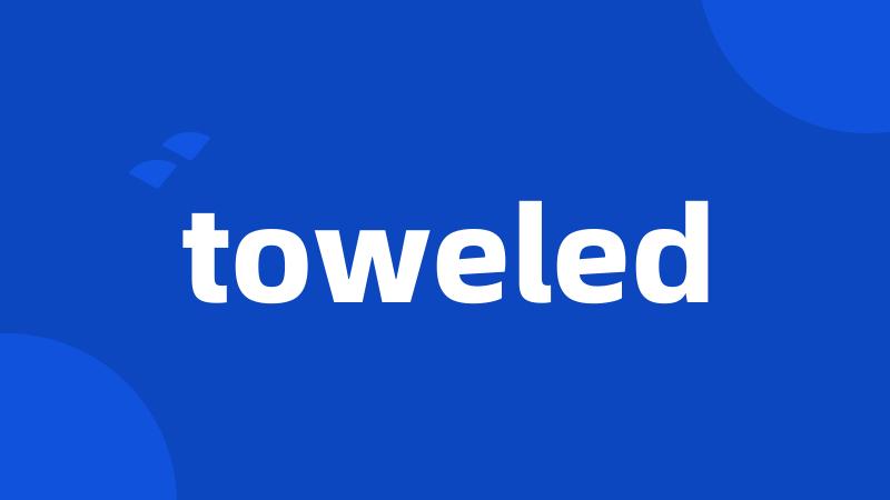 toweled