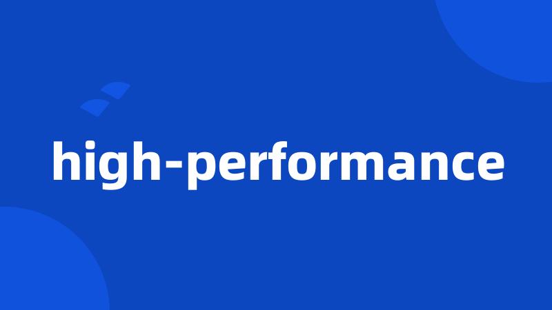 high-performance