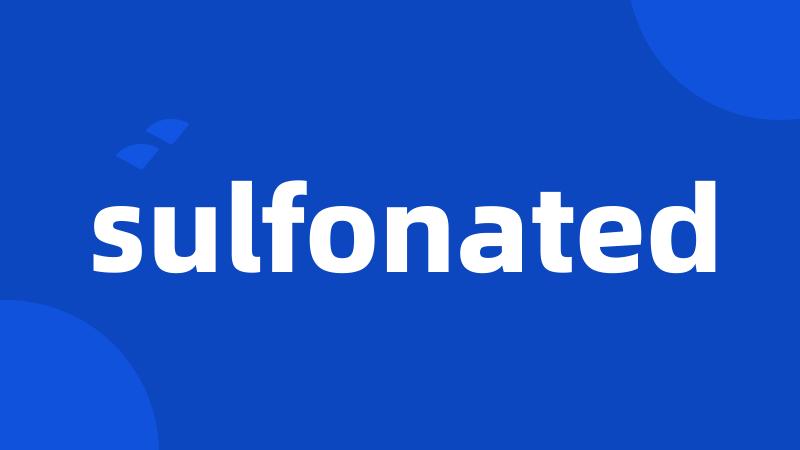 sulfonated