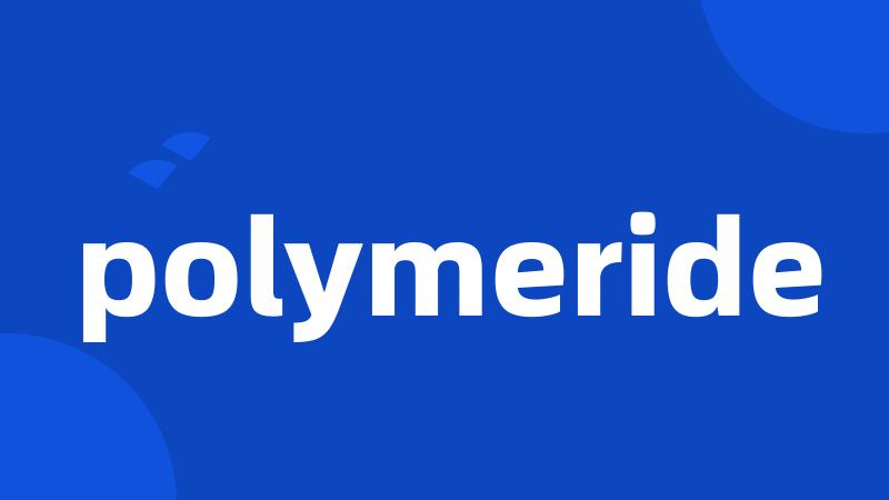 polymeride