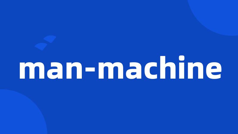 man-machine