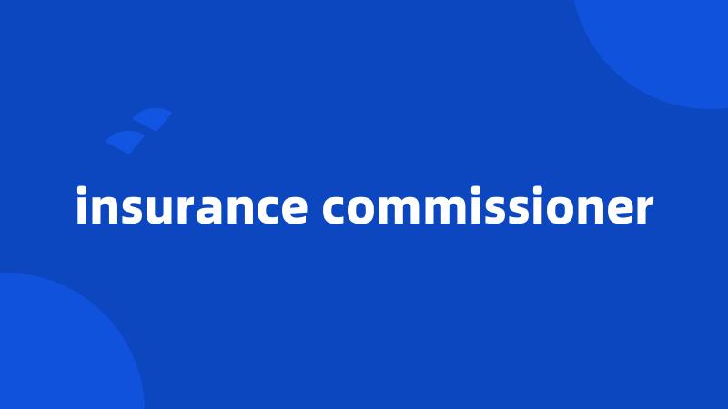 insurance commissioner