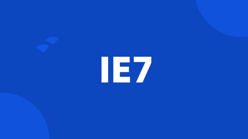 IE7