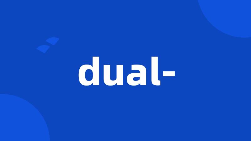 dual-