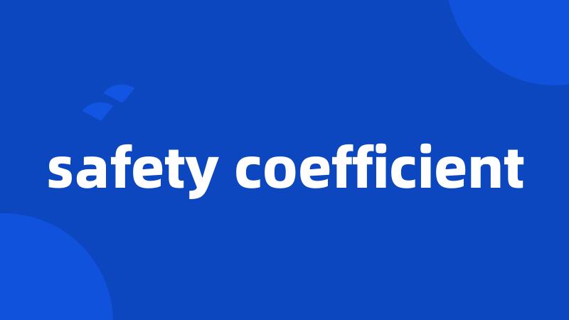 safety coefficient