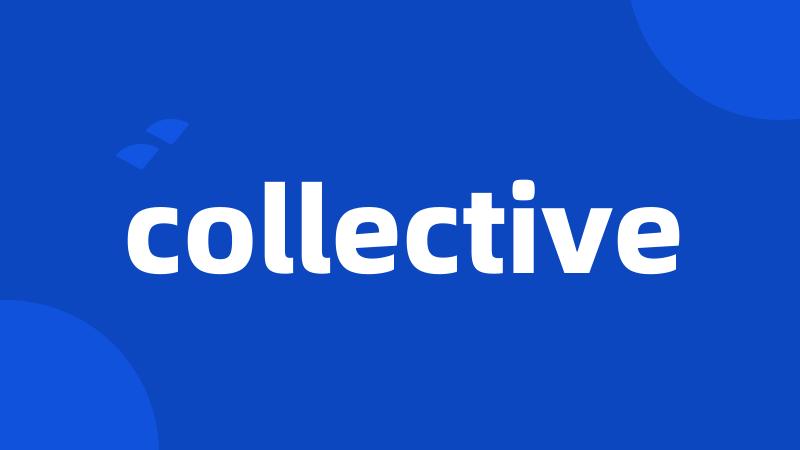collective