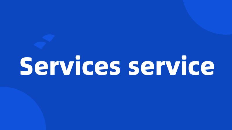 Services service